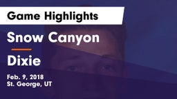 Snow Canyon  vs Dixie  Game Highlights - Feb. 9, 2018