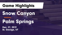 Snow Canyon  vs Palm Springs  Game Highlights - Dec. 27, 2019