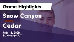 Snow Canyon  vs Cedar  Game Highlights - Feb. 13, 2020