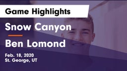 Snow Canyon  vs Ben Lomond  Game Highlights - Feb. 18, 2020