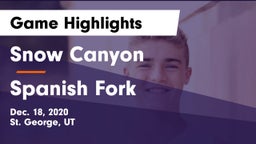 Snow Canyon  vs Spanish Fork  Game Highlights - Dec. 18, 2020