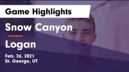 Snow Canyon  vs Logan  Game Highlights - Feb. 26, 2021