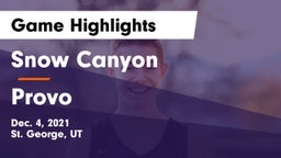Snow Canyon  vs Provo  Game Highlights - Dec. 4, 2021