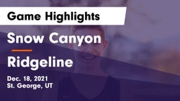 Snow Canyon  vs Ridgeline  Game Highlights - Dec. 18, 2021