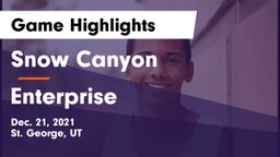 Snow Canyon  vs Enterprise  Game Highlights - Dec. 21, 2021