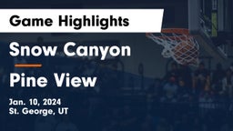 Snow Canyon  vs Pine View  Game Highlights - Jan. 10, 2024