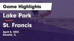 Lake Park  vs St. Francis Game Highlights - April 8, 2023