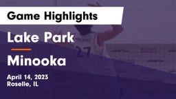 Lake Park  vs Minooka Game Highlights - April 14, 2023
