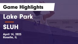 Lake Park  vs SLUH Game Highlights - April 14, 2023