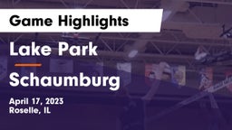 Lake Park  vs Schaumburg  Game Highlights - April 17, 2023