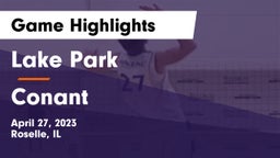 Lake Park  vs Conant  Game Highlights - April 27, 2023