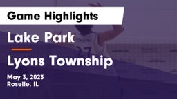 Lake Park  vs Lyons Township  Game Highlights - May 3, 2023