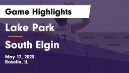 Lake Park  vs South Elgin  Game Highlights - May 17, 2023