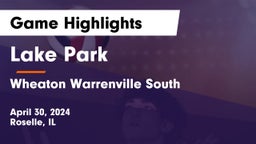 Lake Park  vs Wheaton Warrenville South  Game Highlights - April 30, 2024