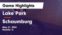 Lake Park  vs Schaumburg Game Highlights - May 21, 2024
