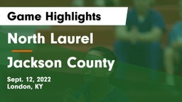 North Laurel  vs Jackson County Game Highlights - Sept. 12, 2022
