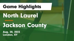 North Laurel  vs Jackson County Game Highlights - Aug. 28, 2023