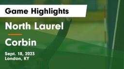 North Laurel  vs Corbin  Game Highlights - Sept. 18, 2023