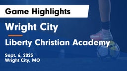 Wright City  vs Liberty Christian Academy Game Highlights - Sept. 6, 2023