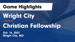 Wright City  vs Christian Fellowship Game Highlights - Oct. 16, 2023