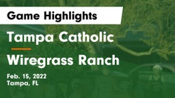 Tampa Catholic  vs Wiregrass Ranch Game Highlights - Feb. 15, 2022