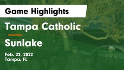 Tampa Catholic  vs Sunlake  Game Highlights - Feb. 22, 2022