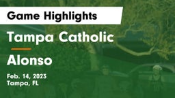 Tampa Catholic  vs Alonso  Game Highlights - Feb. 14, 2023