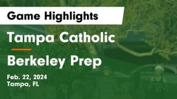 Tampa Catholic  vs Berkeley Prep  Game Highlights - Feb. 22, 2024