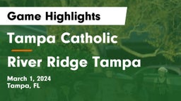 Tampa Catholic  vs River Ridge  Tampa Game Highlights - March 1, 2024