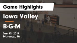 Iowa Valley  vs B-G-M  Game Highlights - Jan 13, 2017