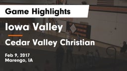 Iowa Valley  vs Cedar Valley Christian Game Highlights - Feb 9, 2017