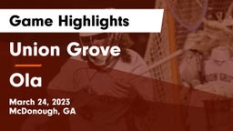 Union Grove  vs Ola  Game Highlights - March 24, 2023