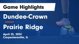 Dundee-Crown  vs Prairie Ridge  Game Highlights - April 25, 2024