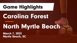 Carolina Forest  vs North Myrtle Beach  Game Highlights - March 7, 2023