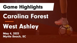 Carolina Forest  vs West Ashley  Game Highlights - May 4, 2023