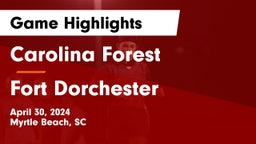 Carolina Forest  vs Fort Dorchester  Game Highlights - April 30, 2024