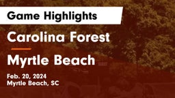 Carolina Forest  vs Myrtle Beach  Game Highlights - Feb. 20, 2024