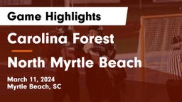 Carolina Forest  vs North Myrtle Beach  Game Highlights - March 11, 2024