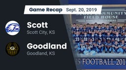 Recap: Scott  vs. Goodland  2019