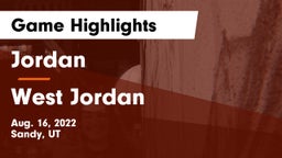 Jordan  vs West Jordan  Game Highlights - Aug. 16, 2022