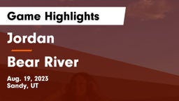 Jordan  vs Bear River  Game Highlights - Aug. 19, 2023