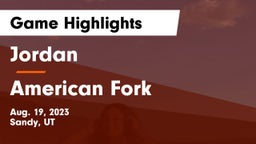 Jordan  vs American Fork  Game Highlights - Aug. 19, 2023