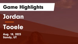 Jordan  vs Tooele  Game Highlights - Aug. 18, 2023