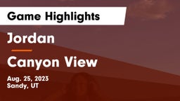 Jordan  vs Canyon View  Game Highlights - Aug. 25, 2023
