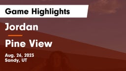 Jordan  vs Pine View  Game Highlights - Aug. 26, 2023