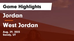 Jordan  vs West Jordan  Game Highlights - Aug. 29, 2023