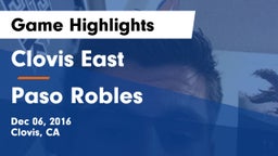 Clovis East  vs Paso Robles  Game Highlights - Dec 06, 2016