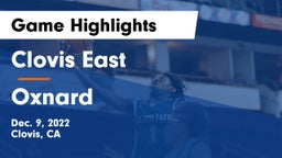 Clovis East  vs Oxnard  Game Highlights - Dec. 9, 2022