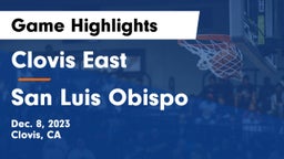 Clovis East  vs San Luis Obispo  Game Highlights - Dec. 8, 2023