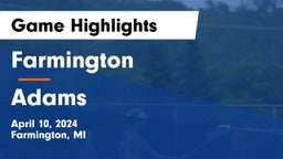 Farmington  vs Adams  Game Highlights - April 10, 2024